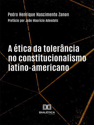 cover image of A ética da tolerância no constitucionalismo latino-americano